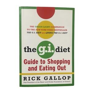 The G.I. Diet Guide to Shopping and Eating Out Nutrition Book by Rick Gallop